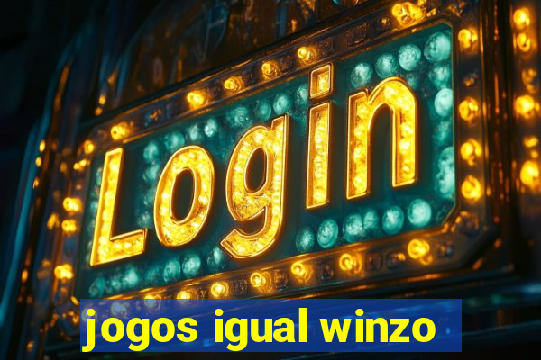 jogos igual winzo